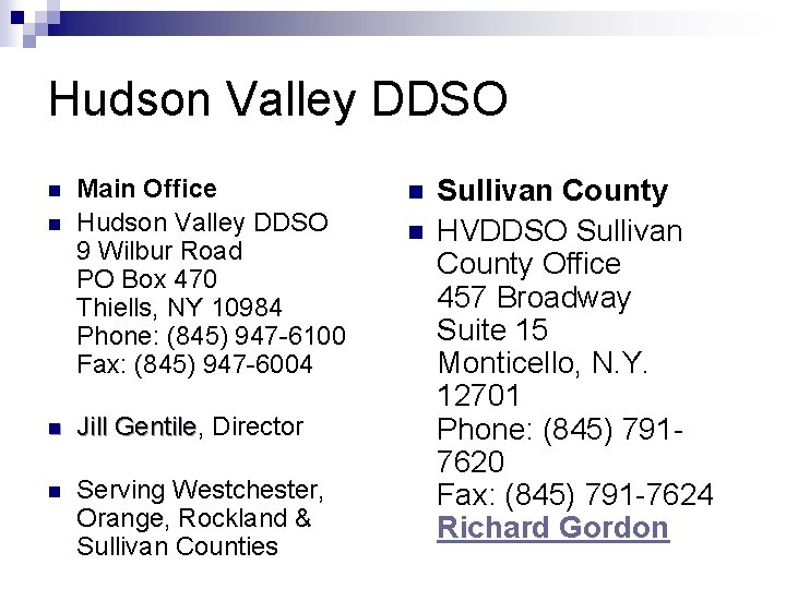 Hudson Valley DDSO n n Main Office Hudson Valley DDSO 9 Wilbur Road PO
