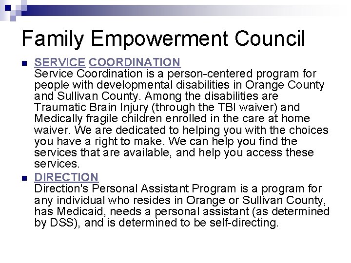 Family Empowerment Council n n SERVICE COORDINATION Service Coordination is a person-centered program for