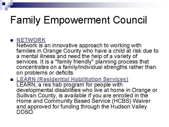 Family Empowerment Council n n NETWORK Network is an innovative approach to working with