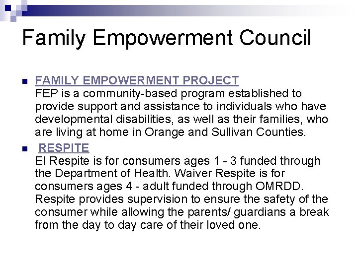Family Empowerment Council n n FAMILY EMPOWERMENT PROJECT FEP is a community-based program established