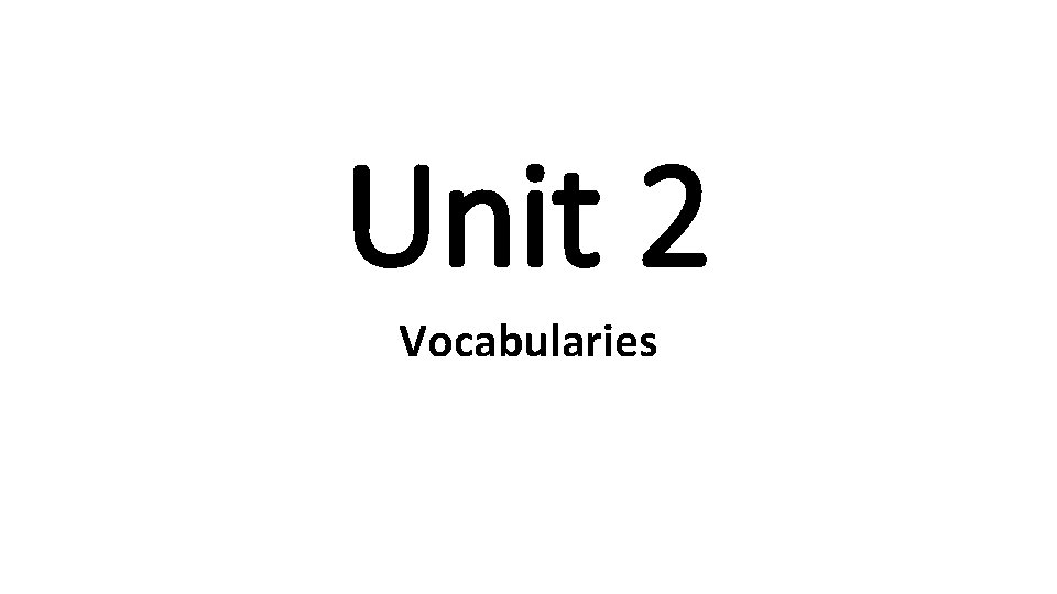 Unit 2 Vocabularies 