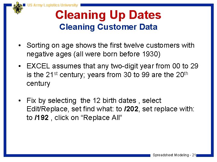 US Army Logistics University Cleaning Up Dates Cleaning Customer Data • Sorting on age