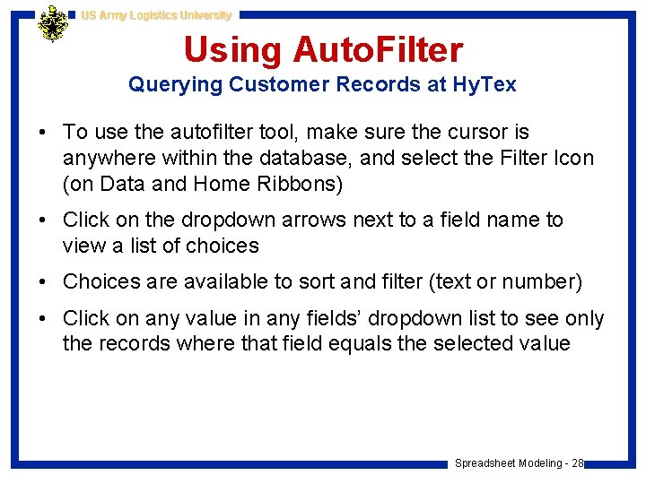 US Army Logistics University Using Auto. Filter Querying Customer Records at Hy. Tex •