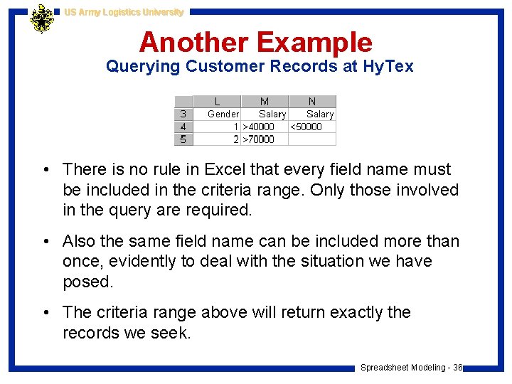 US Army Logistics University Another Example Querying Customer Records at Hy. Tex • There