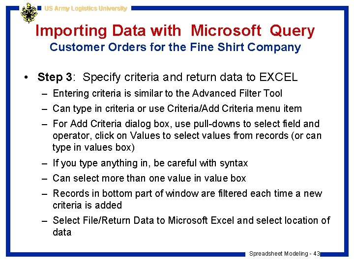 US Army Logistics University Importing Data with Microsoft Query Customer Orders for the Fine
