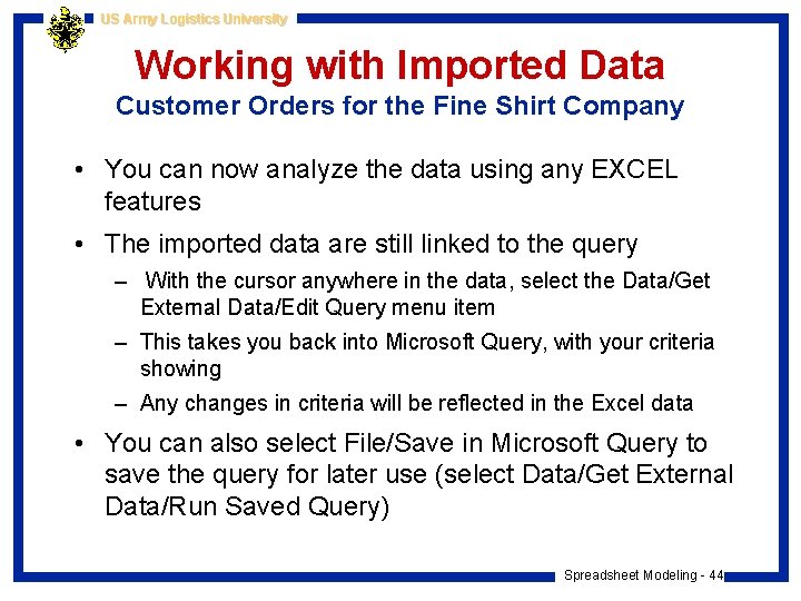 US Army Logistics University Working with Imported Data Customer Orders for the Fine Shirt