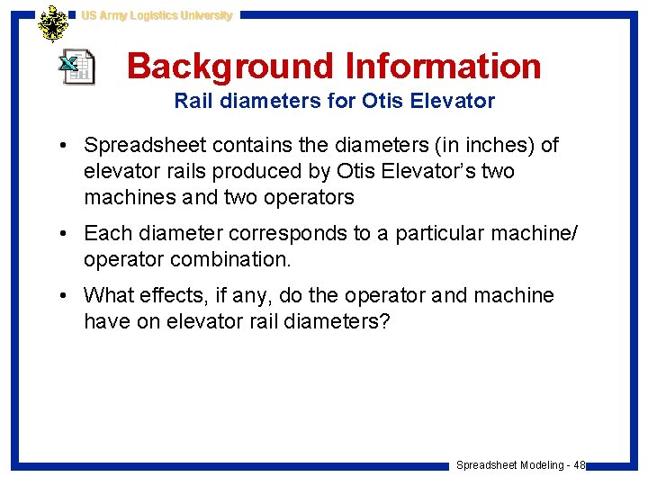 US Army Logistics University Background Information Rail diameters for Otis Elevator • Spreadsheet contains