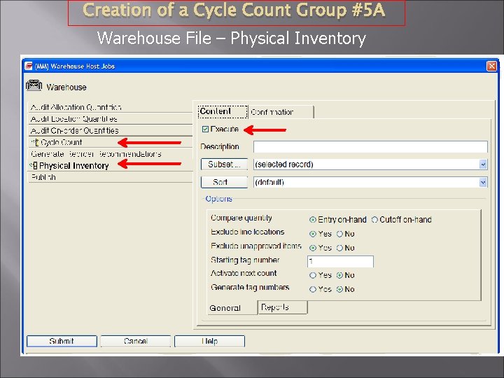 Creation of a Cycle Count Group #5 A Warehouse File – Physical Inventory 