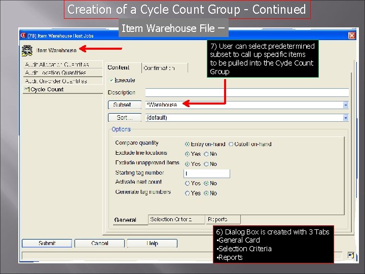 Creation of a Cycle Count Group - Continued Item Warehouse File – 7) User