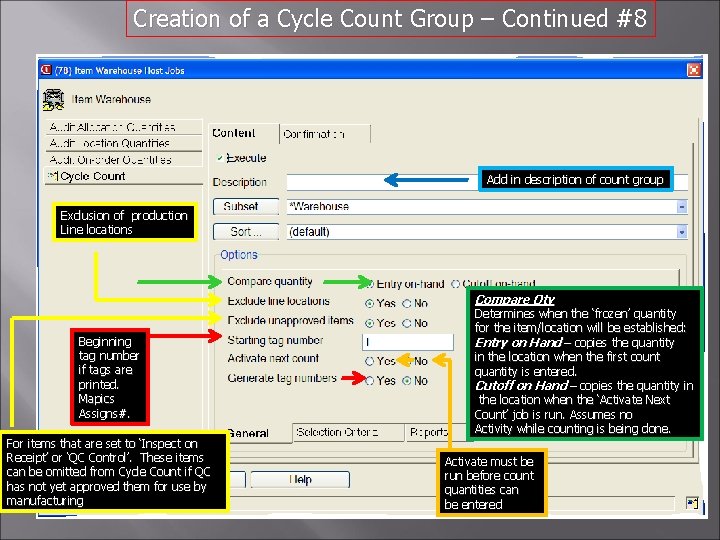 Creation of a Cycle Count Group – Continued #8 Add in description of count