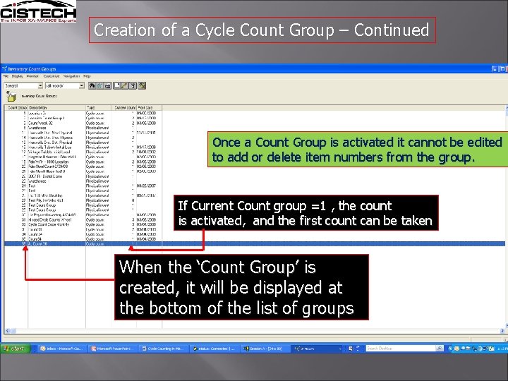 Creation of a Cycle Count Group – Continued Once a Count Group is activated