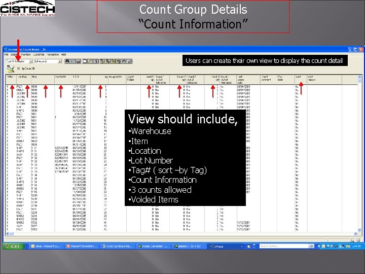 Count Group Details “Count Information” Users can create their own view to display the