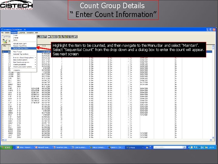 Count Group Details “ Enter Count Information” Highlight the item to be counted, and
