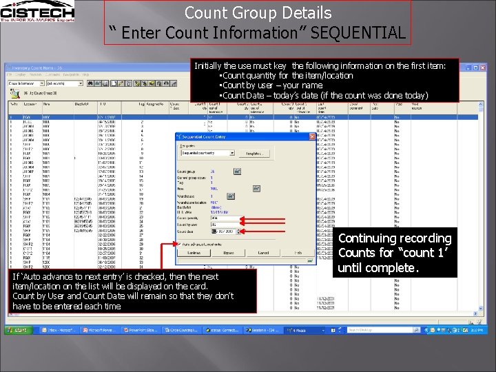 Count Group Details “ Enter Count Information” SEQUENTIAL Initially the use must key the