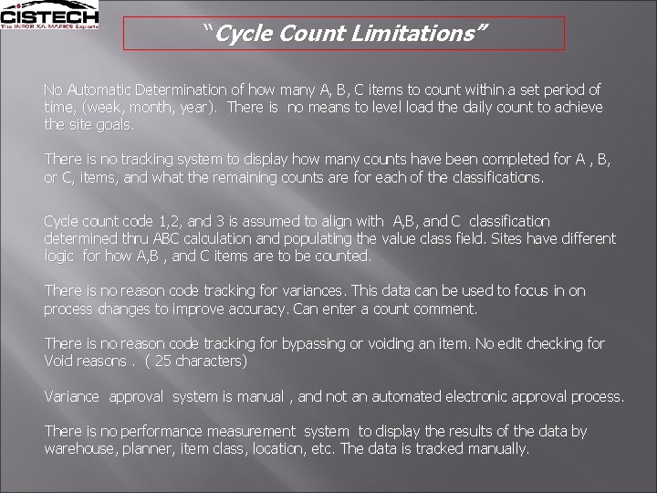 “Cycle Count Limitations” No Automatic Determination of how many A, B, C items to
