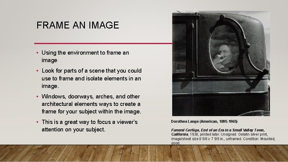 FRAME AN IMAGE • Using the environment to frame an image • Look for