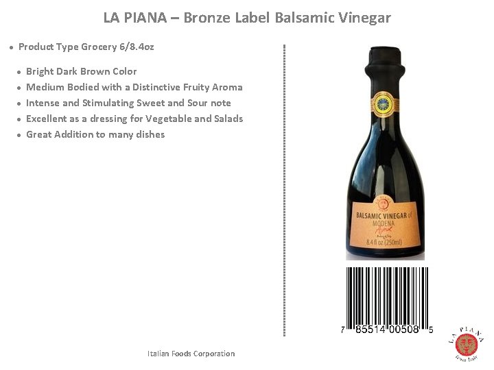 LA PIANA – Bronze Label Balsamic Vinegar l Product Type Grocery 6/8. 4 oz LA PIANA – Bronze Label Balsamic Vinegar l Product Type Grocery 6/8. 4 oz