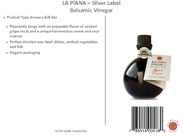 LA PIANA – Silver Label Balsamic Vinegar l Product Type Grocery 6/8. 4 oz LA PIANA – Silver Label Balsamic Vinegar l Product Type Grocery 6/8. 4 oz