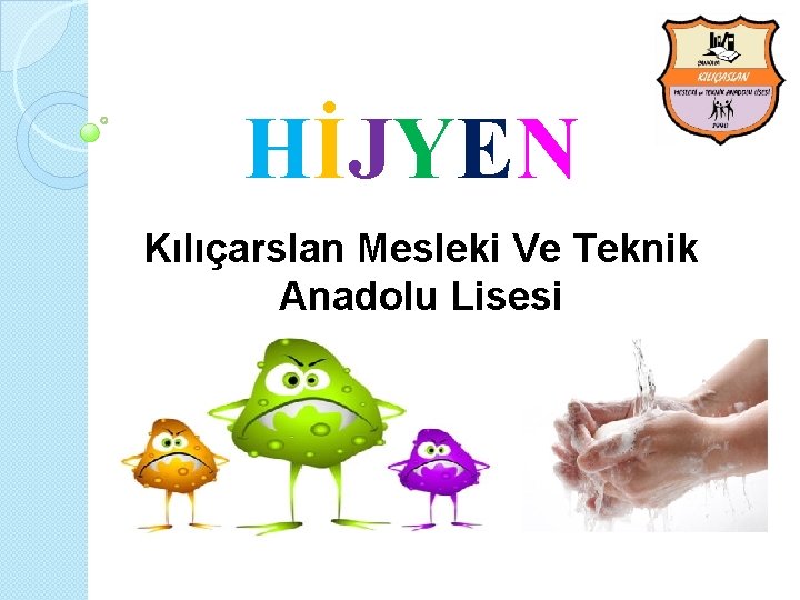 HİJYEN Kılıçarslan Mesleki Ve Teknik Anadolu Lisesi 