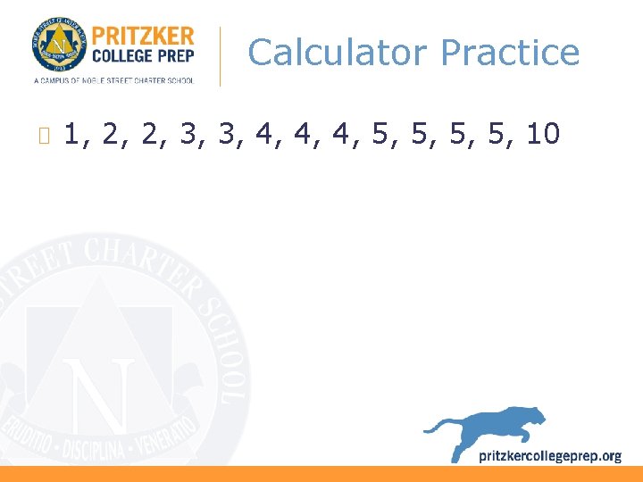 Calculator Practice 1, 2, 2, 3, 3, 4, 4, 4, 5, 5, 10 