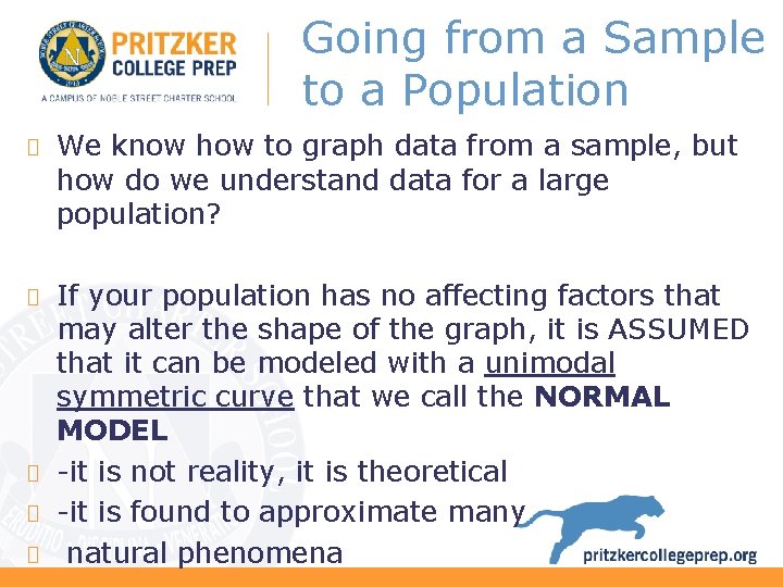 Going from a Sample to a Population We know how to graph data from