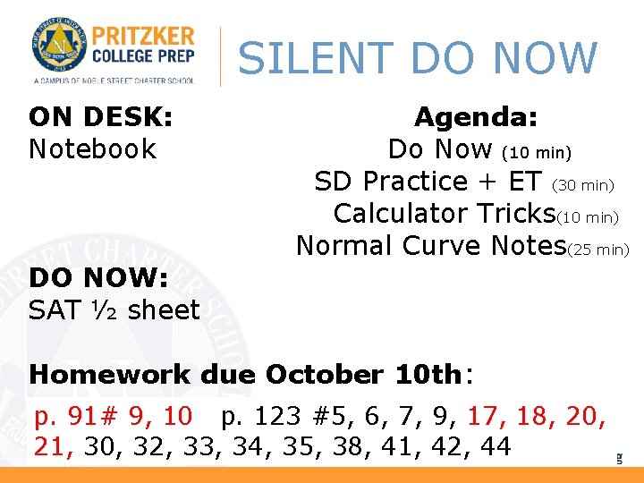 SILENT DO NOW ON DESK: Notebook DO NOW: SAT ½ sheet Agenda: Do Now