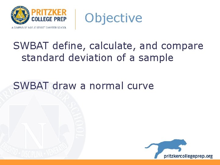 Objective SWBAT define, calculate, and compare standard deviation of a sample SWBAT draw a