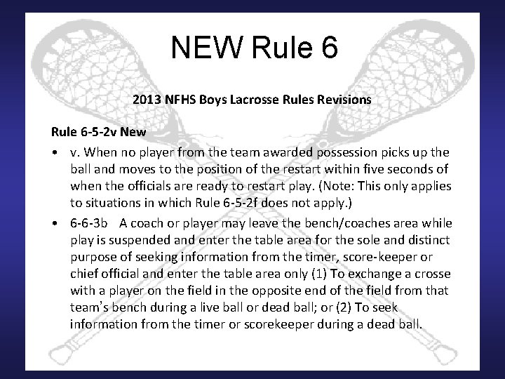 NEW Rule 6 2013 NFHS Boys Lacrosse Rules Revisions Rule 6 -5 -2 v