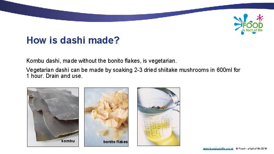 How is dashi made? Kombu dashi, made without the bonito flakes, is vegetarian. Vegetarian