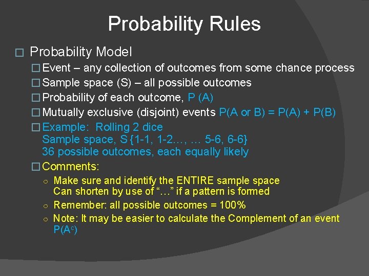 Probability Rules � Probability Model � Event – any collection of outcomes from some