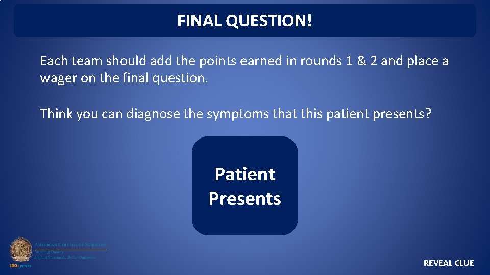 FINAL QUESTION! Each team should add the points earned in rounds 1 & 2