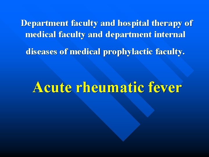 Department faculty and hospital therapy of medical faculty and department internal diseases of medical