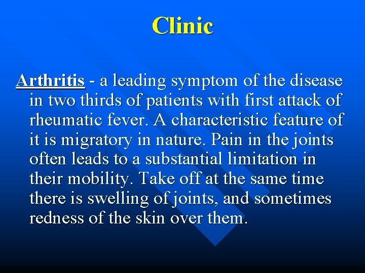 Clinic Arthritis - a leading symptom of the disease in two thirds of patients