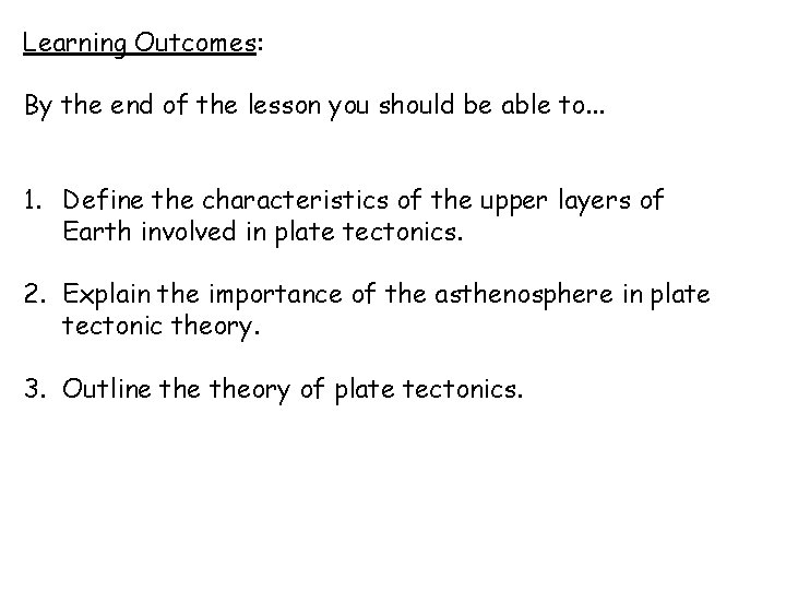 Learning Outcomes: By the end of the lesson you should be able to. .