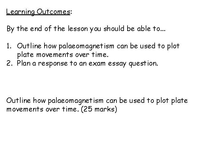 Learning Outcomes: By the end of the lesson you should be able to. .