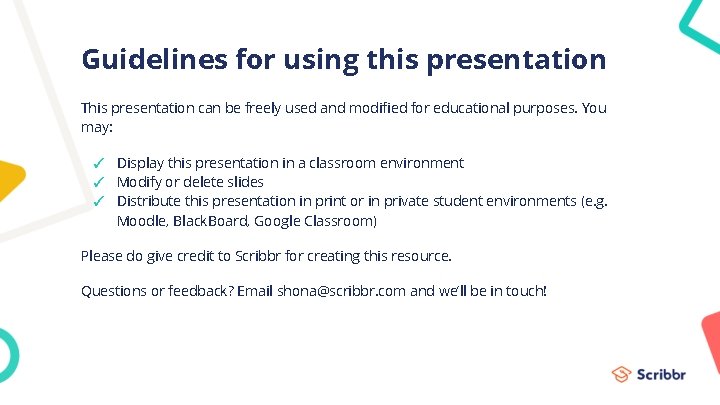 Guidelines for using this presentation This presentation can be freely used and modified for