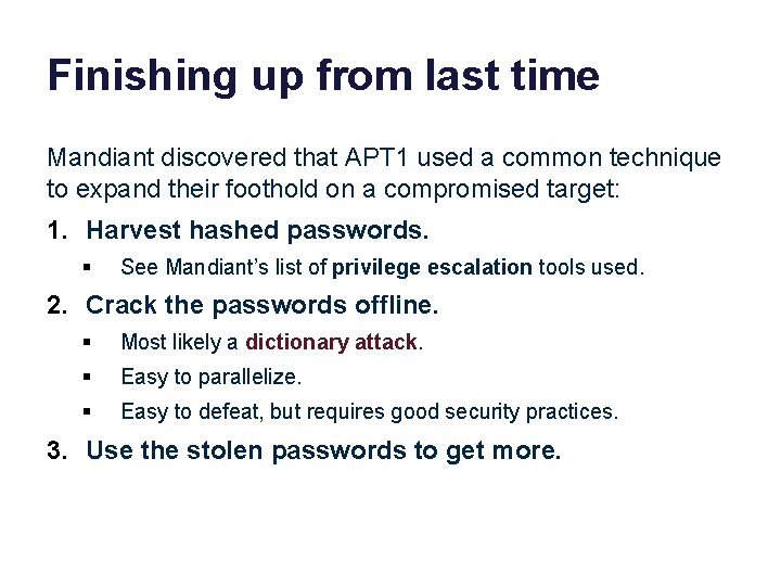 Finishing up from last time Mandiant discovered that APT 1 used a common technique