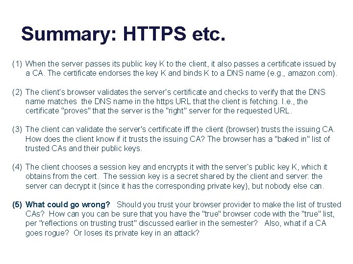 Summary: HTTPS etc. (1) When the server passes its public key K to the