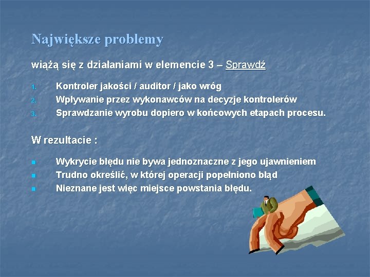 Największe problemy wiążą się z działaniami w elemencie 3 – Sprawdź 1. 2. 3.