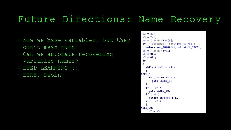 Future Directions: Name Recovery - Now we have variables, but they don’t mean much!