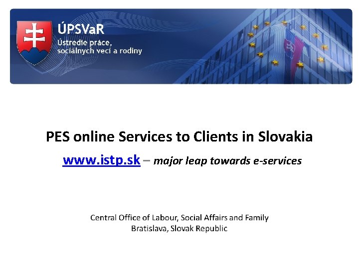 PES online Services to Clients in Slovakia www. istp. sk – major leap towards