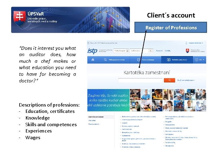 Client´s account Register of Professions “Does it interest you what an auditor does, how