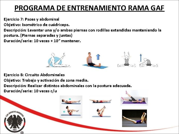 PROGRAMA DE ENTRENAMIENTO RAMA GAF Ejercicio 7: Psoas y abdominal Objetivo: Isométrico de cuádriceps.