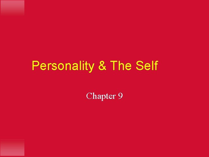 Personality & The Self Chapter 9 