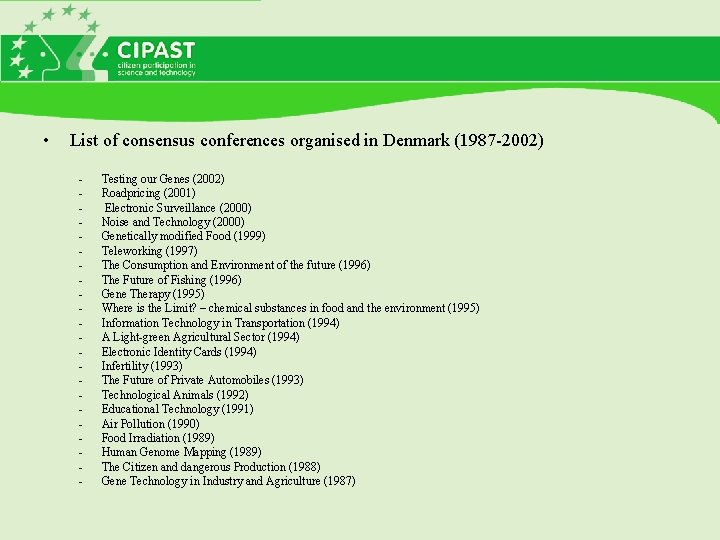  • List of consensus conferences organised in Denmark (1987 -2002) - Testing our