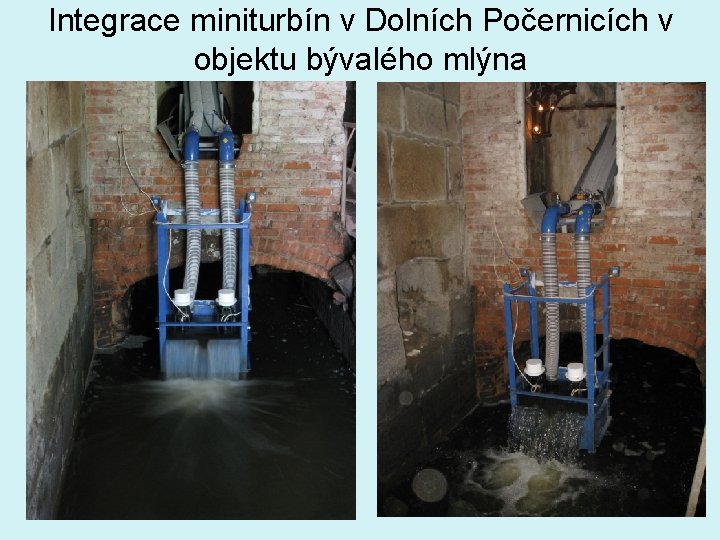 Integrace miniturbín v Dolních Počernicích v objektu bývalého mlýna 