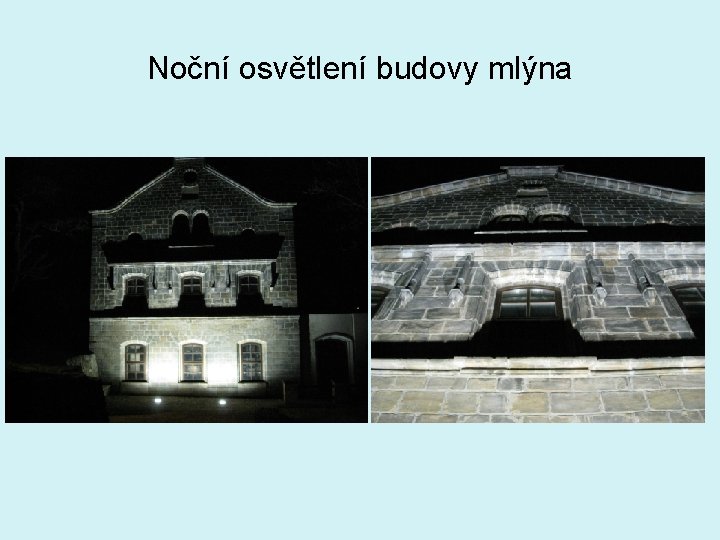 Noční osvětlení budovy mlýna 