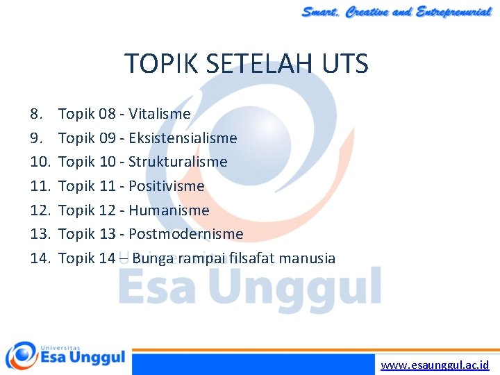 TOPIK SETELAH UTS 8. 9. 10. 11. 12. 13. 14. Topik 08 - Vitalisme