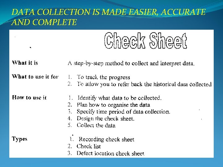 DATA COLLECTION IS MADE EASIER, ACCURATE AND COMPLETE DATA COLLECTION IS MADE EASIER, ACCURATE AND COMPLETE
