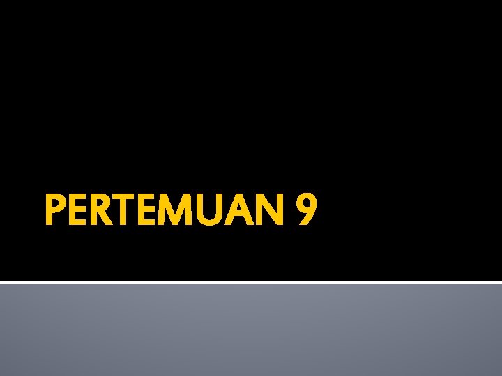 PERTEMUAN 9 